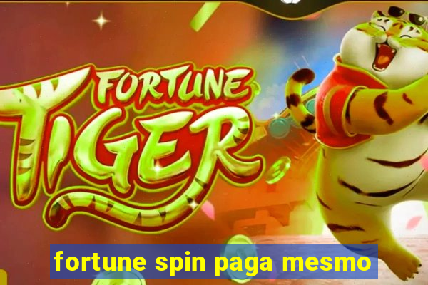 fortune spin paga mesmo